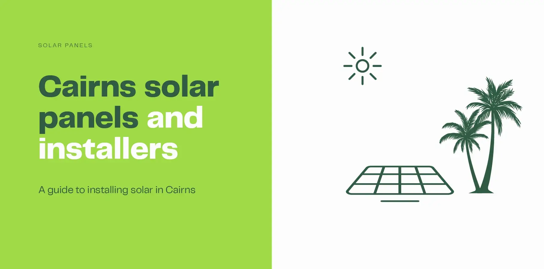 The vector image shows an outline of a palm tree beside a solar panels. The adjacent text says Cairns solar panels and installers.