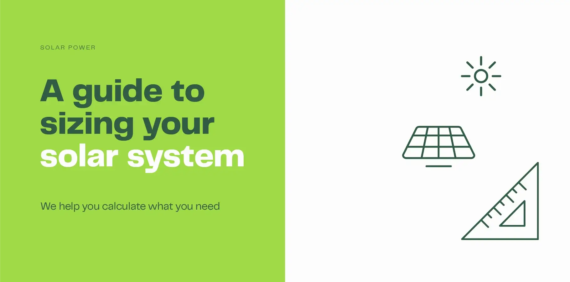 The image shows a solar panel next to a ruler. Adjacent text reads: 'A guide to sizing your solar system'