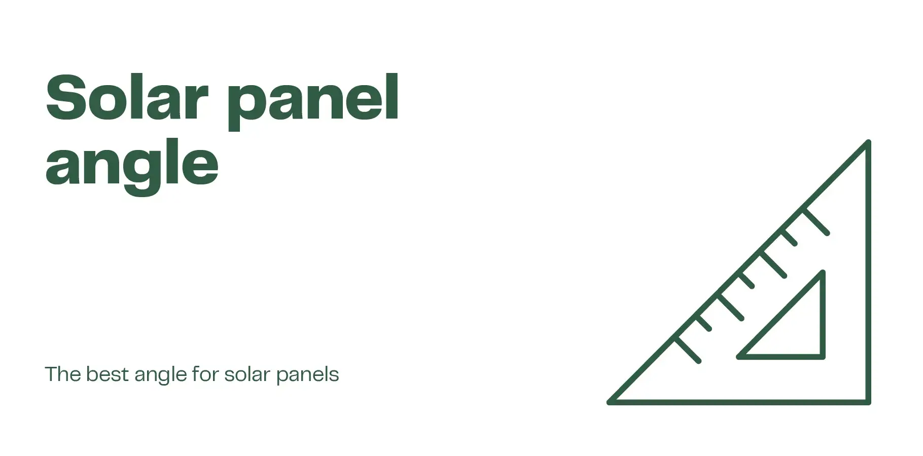 Image shows an outline of an angle ruler with the heading 'Solar panel angle'.