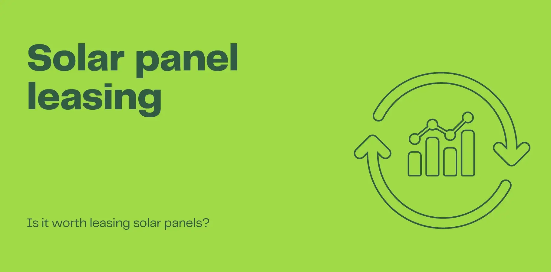 The image shows a a financial graph inside an open circle with two arrows at each opening. The text reads 'solar panel leasing'.